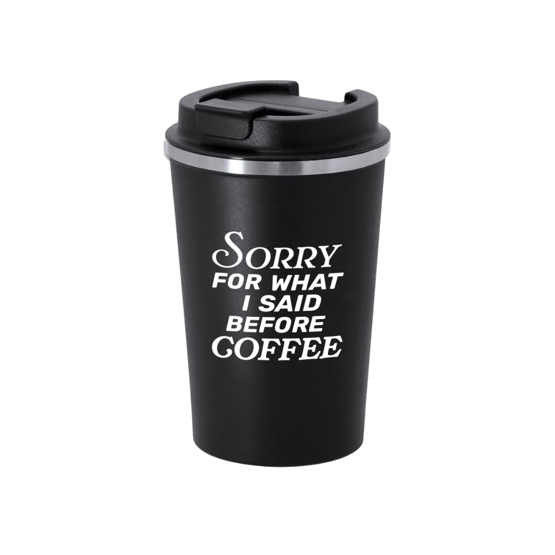 Thermo "Sorry for what I said before Coffee"