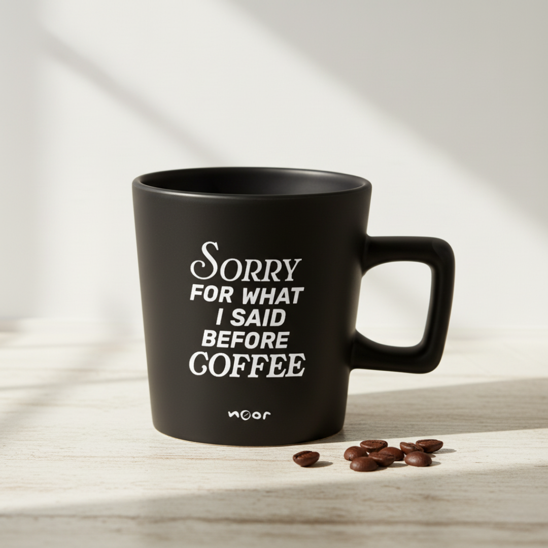 Taza "Sorry before coffee"